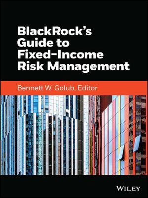 cover image of BlackRock's Guide to Fixed-Income Risk Management